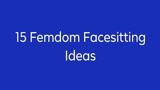 15 Femdom Facesitting Ideas