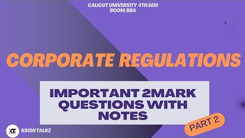 Calicut University 4th Sem Corporate Regulations 2 mark Questions Part 2
