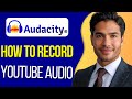 Record YouTube Audio with Audacity (2025 Guide)
