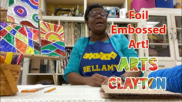 DIY with Arts Clayton!  Foil Embossing Relief painting