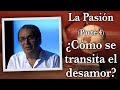 Gabriel Rolón -La Pasión - Parte 4 - ¿ Cómo se transita el desamor ?