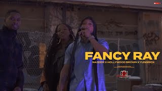 Nazeem x Hollywood Brown x SouthsideRik - Fancy Ray | Shot By Cameraman4TheTrenches