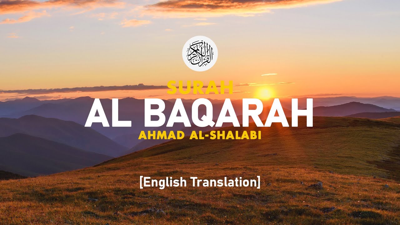 Surah Al Baqarah - Ahmad Al-Shalabi [ 002 ] I Beautiful Quran Recitation