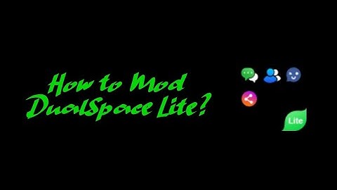 (Reupload) How to mod DualSpace Lite? Using MT Manager