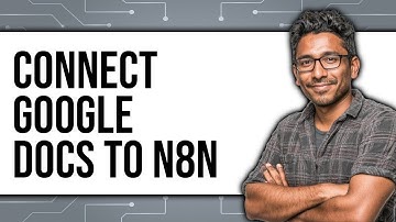How To Connect Google Docs To N8n (New 2025)