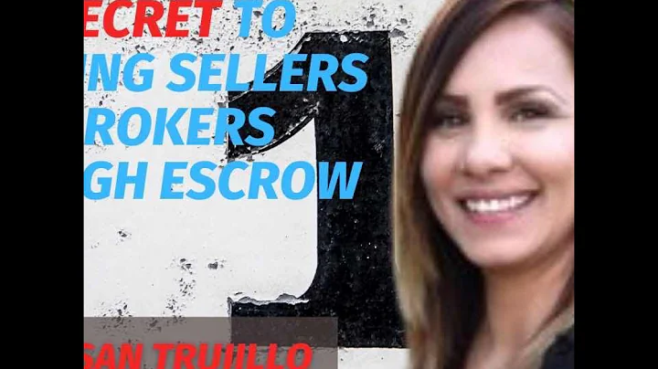 #1 Secret To Assisting Sellers & Brokers Through Escrow with Susan Trujillo