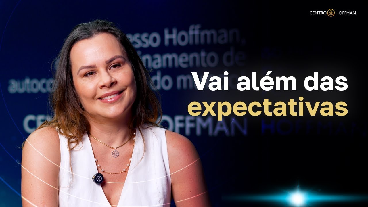 VAI ALÉM DAS EXPECTATIVAS | Processo Hoffman
