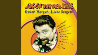 Video thumbnail of "Jürgen von der Lippe - Guten Morgen, liebe Sorgen"