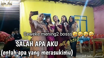 ALL ARTIS KOPLO SALAH APA AKU ilir 7 (entah apa yang merasukimu) cover versi DJ | aZkia naDa