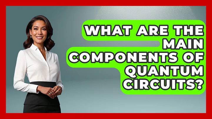 What Are the Main Components of Quantum Circuits? - Quantum Tech Explained