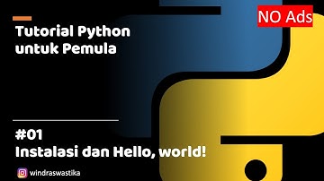 Tutorial Python untuk Pemula (1) - Instalasi dan Hello World
