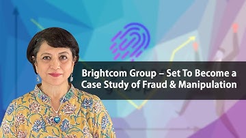 Brightcom Group – Set To Become a Case Study of Fraud & Manipulation