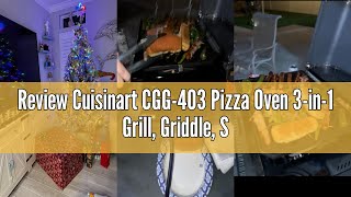 Review Cuisinart CGG-403 Pizza Oven 3-in-1 Grill, Griddle, Stainless Steel