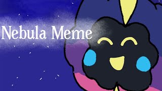 Nebula Meme (Featuring Nebby) (lazy)