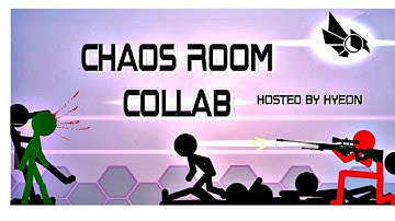 Chaos Room Collab (Hosted By Hyeon)