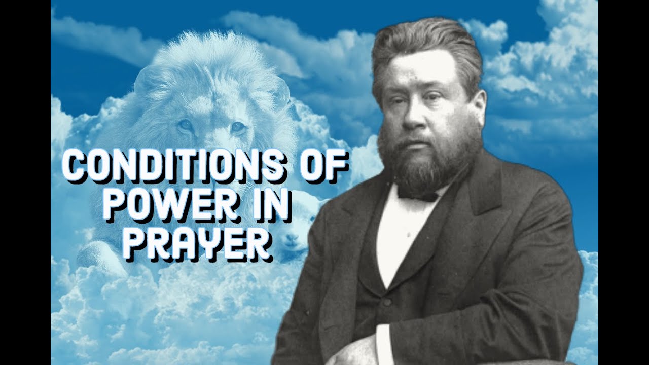 The Conditions of Power in Prayer | Charles Spurgeon  Sermon (C.H. Spurgeon) | Christian Audiobook