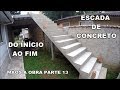 ESCADA DE CONCRETO DO INÍCIO AO FIM - MÃOS A OBRA PARTE 13