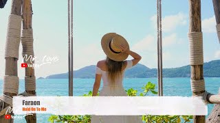 Faraon - Hold On To Me