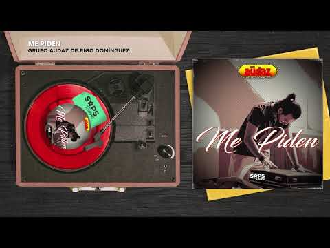Grupo Audaz De Rigo Domínguez - Me Piden (Audio Oficial)