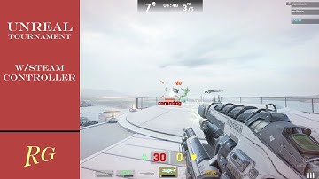 Playing Unreal Tournament with Steam Controller
