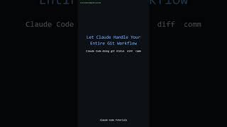 Let Claude Handle Your Entire Git Workflow #shorts