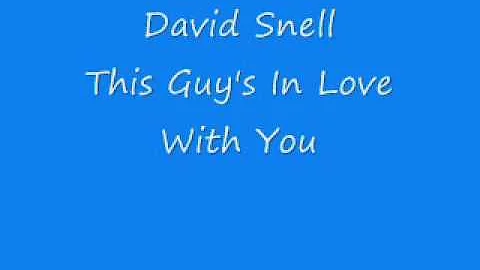 David Snell - This Guy's In Love With You