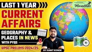 Last 1 year Current Affairs | Geography & Places in News with PYQ | UPSC Prelims 2024/25