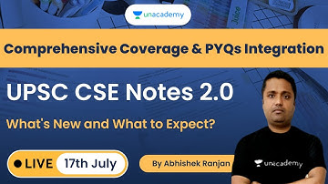 Comprehensive Coverage and PYQs | UPSC CSE Notes 2.0 | Abhishek Ranjan