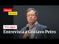 Gustavo Petro en entrevista: ¿En qué consiste el pacto histórico que propone para  elecciones 2022?