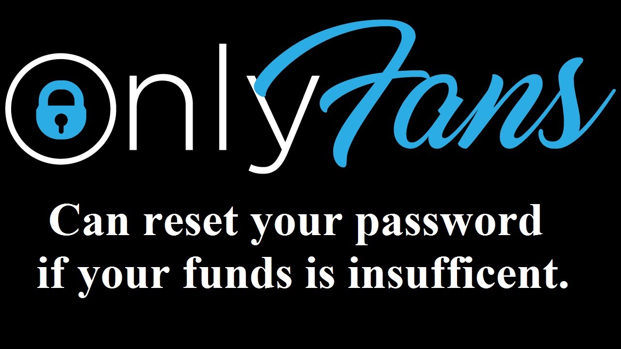 OnlyFans can reset your password if your funds is insufficent - YouTube