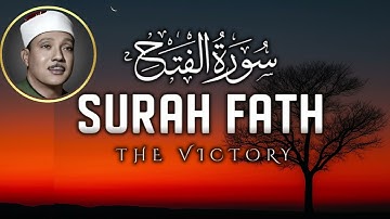 Surah Al-Fath (سورة الفتح) | Abdul Basit Abdul Samad | Divine Triumph & the Promise of Allah |