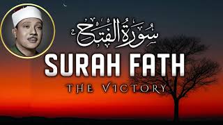 Surah Al-Fath (سورة الفتح) | Abdul Basit Abdul Samad | Divine Triumph & the Promise of Allah |