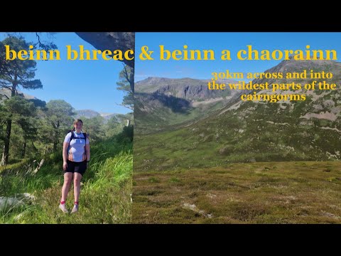 2 remote munros in the cairngorms. / BEINN BHREAC / BEINN A CHAORAINN / 132 & 133