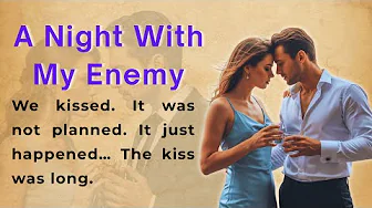 A One-Night Stand With My Enemy | Learn English Through Story Level 1 | English Listening Practice