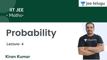Probability | L4 | IIT JEE | JEE Telugu | Kiran Kumar