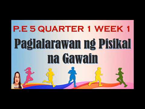 Paglalarawan ng Pisikal na Gawain GRADE 5 | TEACHER FEM