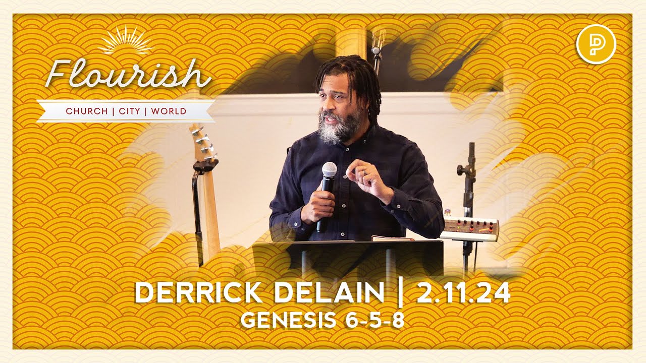 Flourish | Derrick DeLain | Proclamation Church | 2.18.24
