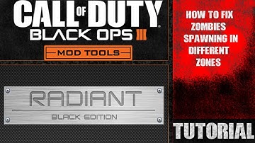 How To Fix Zombies Spawning In Different Zones(BO3 Mod Tools)Tutorial#6