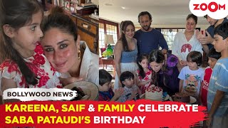 Kareena Kapoor-Saif Ali Khan along with Ibrahim, Taimur, Jeh, Soha celebrate Saba Pataudi's birthday