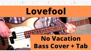 No Vacation - Lovefool (Bass Cover + Tab)