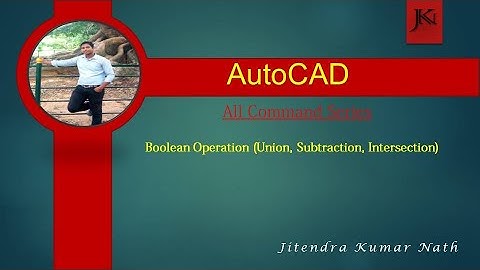 Boolean Operation (Union, Subtraction, Intersection) command in AutoCAD