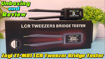 Zoyi ZT-MD1 LCR Tweezer Bridge Tester Unboxing and Review