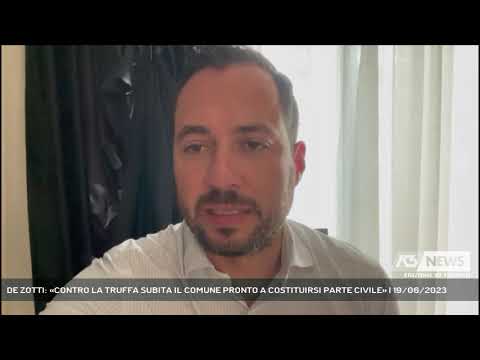 DE ZOTTI: «CONTRO LA TRUFFA SUBITA IL COMUNE PRONTO A COSTITUIRSI PARTE CIVILE» | 19/06/2023