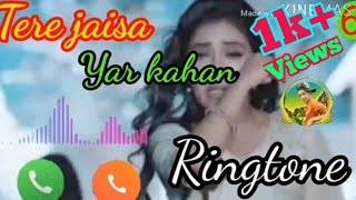 Tere jaisa yar kahan Ringtone ll W.R.Official ll