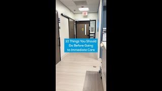 10 Things You Should Do Before Going to Immediate Care