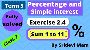 7th maths ex 2.4 fully solved percentage and simple interest Term 3 Chapter 2  tn samacheer