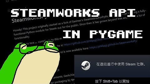 I got Steamworks API to work in a Pygame game - Project Froggo Devlog