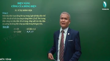 Điện năng – Công của dòng điện |  Điện Học | Vật Lí 9