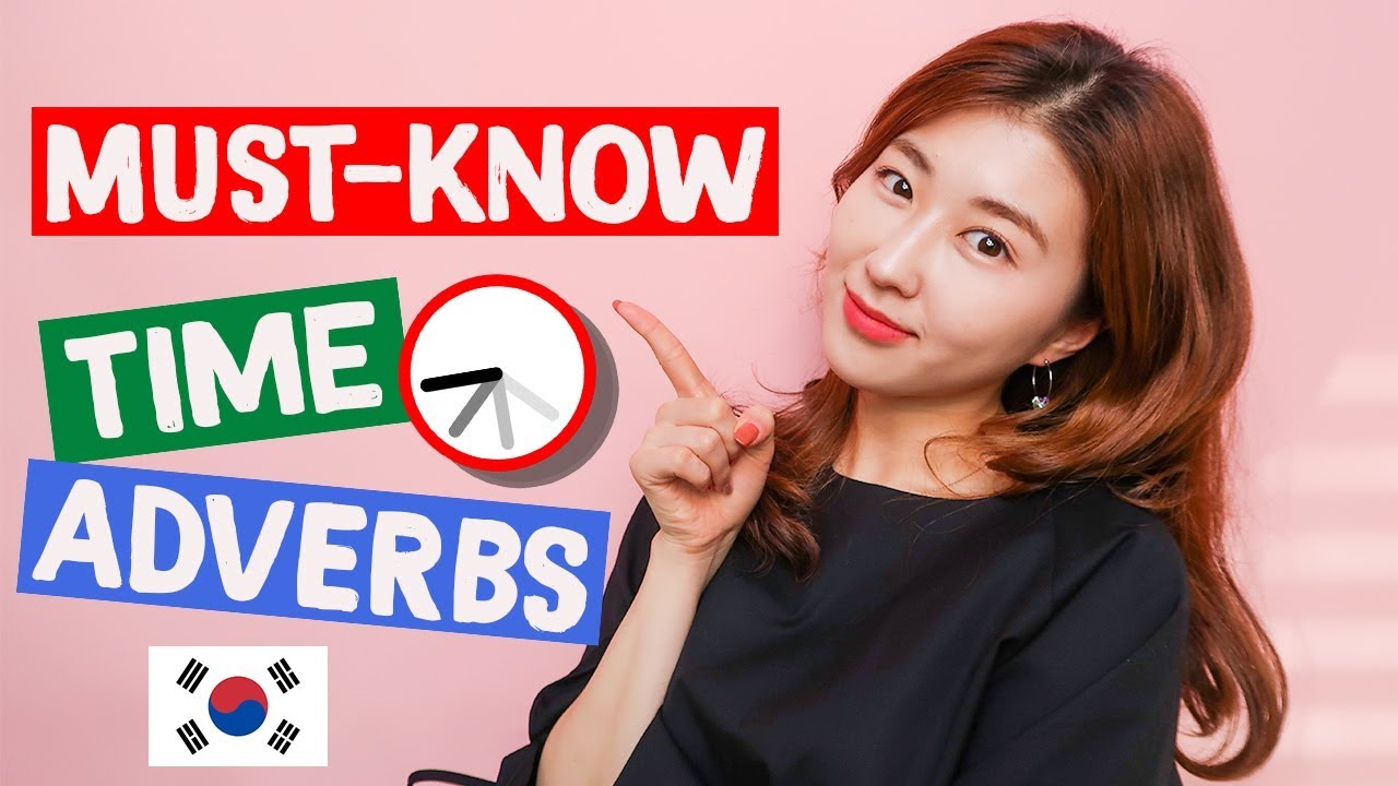 Must-Know Korean Adverbs About Time Explained | 한국언니 Korean Unnie