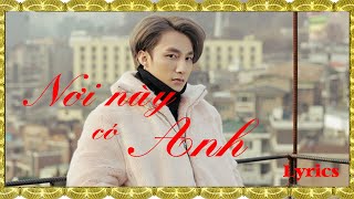 NƠI NÀY CÓ ANH | LYRICS VIDEO | SƠN TÙNG M-TP | SEIRYUU TRẦN